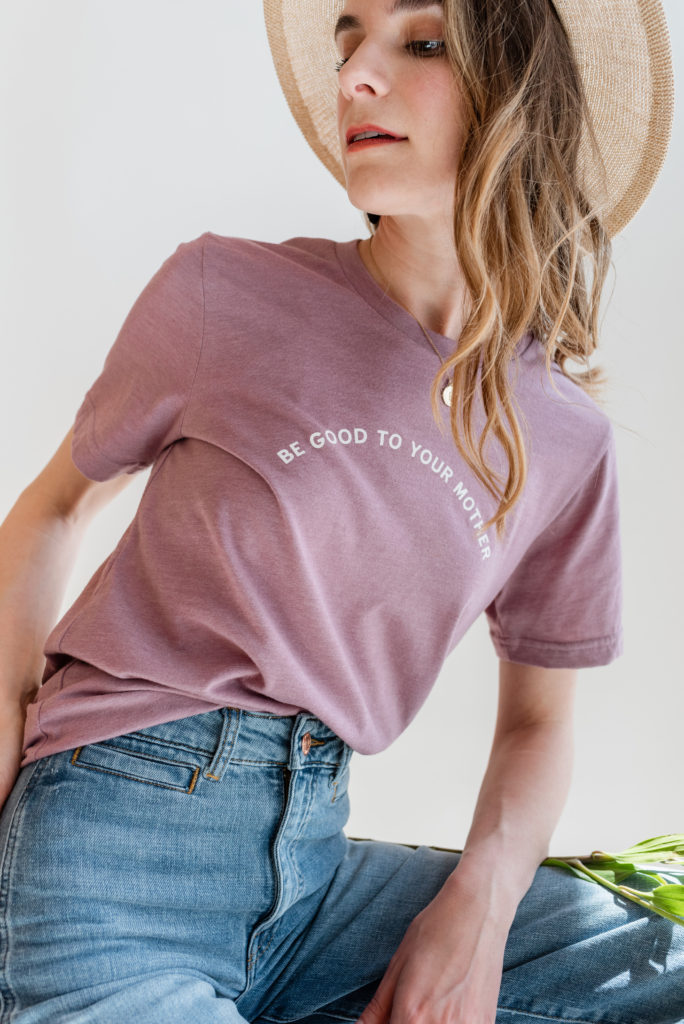 Be good to your mother t-shirt
